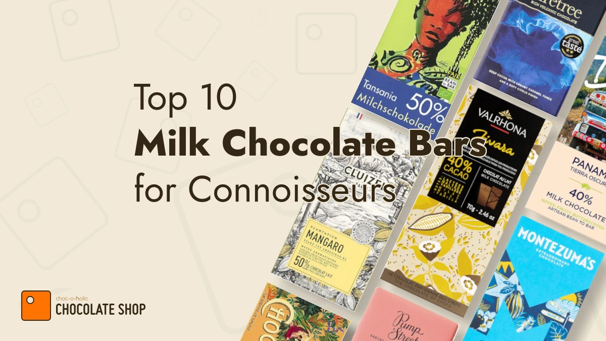 Top 10 Milk Chocolate Bars for Connoisseurs